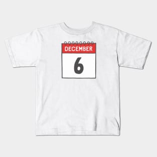 December 6th Daily Calendar Page Illustration Kids T-Shirt